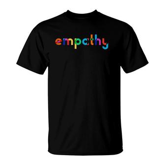 Empathy Is The Answer Empathy Equality T-Shirt | Mazezy