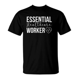Essential Healthcare Worker Heartbeat Nurse Nursing T-Shirt | Mazezy