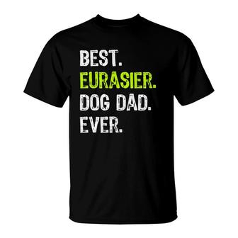 Eurasier Dog Dad Father's Day Dog Lovers T-Shirt | Mazezy