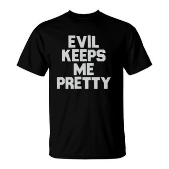 Evil Keeps Me Pretty S Rebel Funny Wicked Tee T-Shirt | Mazezy DE