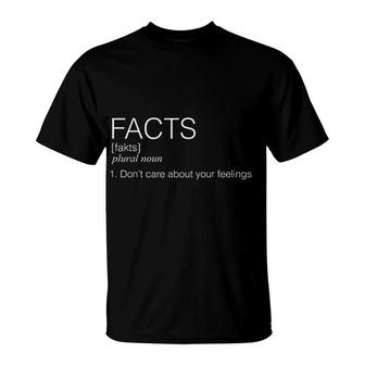Facts Dont Care About Your Feelings T-Shirt | Mazezy DE