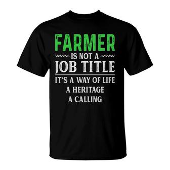 Farmer Is Not A Job It Is A Way Of Life Job Title Profession T-shirt - Thegiftio UK
