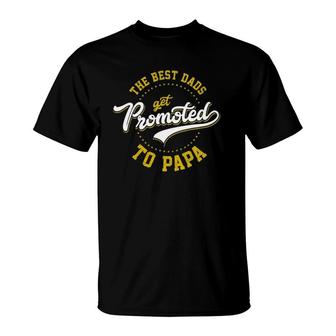 Father's Day Best Dads Get Promoted To Papa Gift Idea T-Shirt | Mazezy