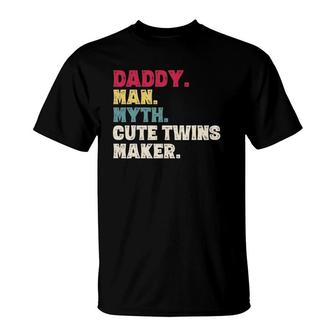 Father's Day Daddy Man Myth Cute Twins Maker Vintage Gift T-Shirt | Mazezy