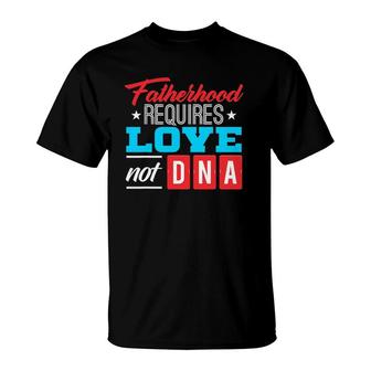 Father's Day For Stepdad Stepfather Love Not Dna T-Shirt | Mazezy UK
