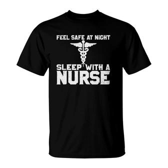 Feel Safe At Night Sleep With A Nurse Gift T-Shirt | Mazezy