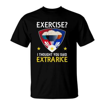 Filipino Food Extra Rice Exercise Philippine Funny Pinoy T-Shirt | Mazezy
