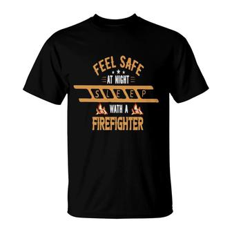 Firefeel Safe At Night Sleep With A Firefighter T-Shirt | Mazezy