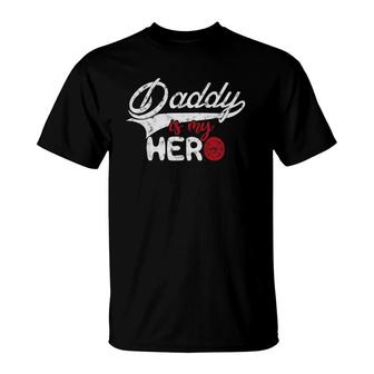 Firefighter Daddy Is My Hero Gift For Fireman Son Daughter T-Shirt | Mazezy