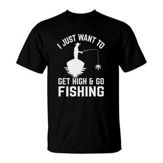 Fishing 365 Get High And Go Fishing Tee Funny T-Shirt | Mazezy DE