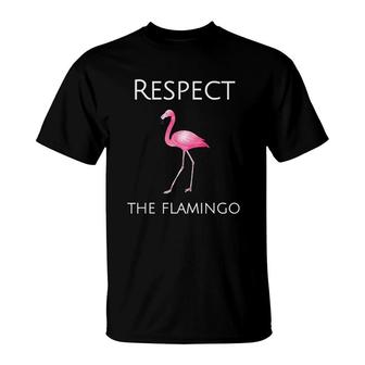 Flamingo Gift Respect The Flamingo T-Shirt | Mazezy