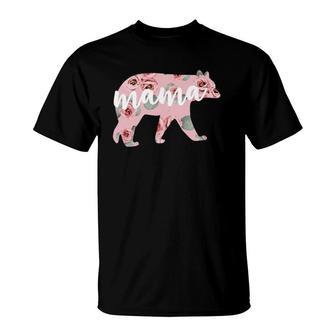 Floral Mama Bear Cute Mothers Day Pink Flowers Gift T-Shirt | Mazezy