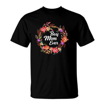 Floral Mother's Day Flowers From Family Best Mom Ever T-Shirt | Mazezy AU