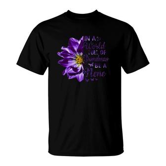 Flower In A World Full Of Grandmas Be A Nene T-Shirt - Thegiftio UK