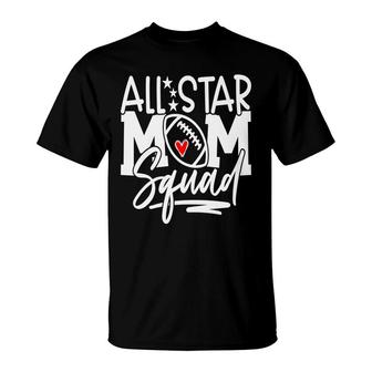 Football Mom All Star Mom Squad Sport Mom T-shirt - Thegiftio
