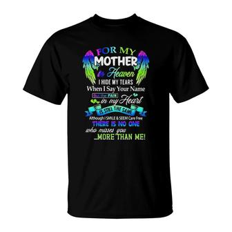 For My Mother In Heaven I Hide My Tears When I Say Your Name Is Still The Same T-Shirt | Mazezy