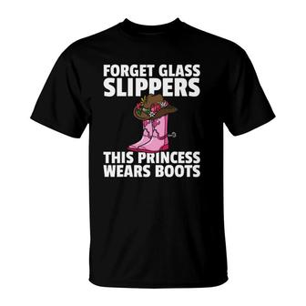 Forget Glass Slippers This Princess Wears Boots Cowgirl T-Shirt | Mazezy