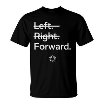 Forward Party Left Right Forward T-Shirt | Mazezy