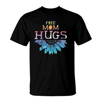 Free Mom Hugs Lgbt Lgbtq Pride Rainbow Sunflower Gift T-Shirt | Mazezy