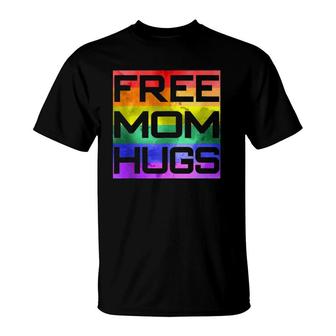 Free Mom Hugs Lgbt Proud Mother Mama Pride T-Shirt | Mazezy