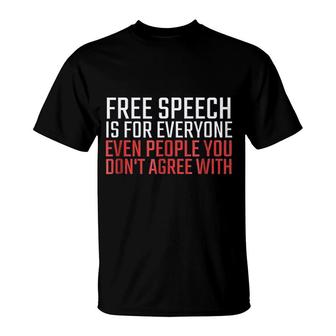 Free Speech Is For Everyone T-Shirt | Mazezy