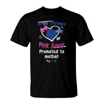 Free Throws Or Pink Bows Promoted To Mother Gender Reveal T-shirt - Thegiftio UK