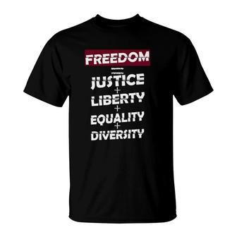 Freedom Justice Liberty Equality Diversity Human Rights T-Shirt | Mazezy