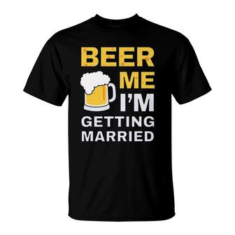 Funny Beer Me Getting Married Bachelor Party Gift For Groom T-Shirt | Mazezy DE