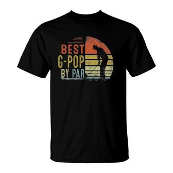 Funny Best G Pop By Par Father's Day Golf Gift Grandpa T-Shirt | Mazezy