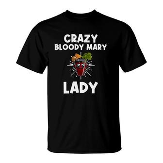 Funny Bloody Mary Gift Women Mom Mix Vodka Drinking Lover T-Shirt | Mazezy
