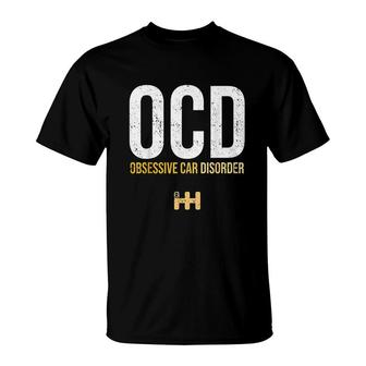 Funny Car Guy Ocd Obsessive Car Disorder T-Shirt | Mazezy