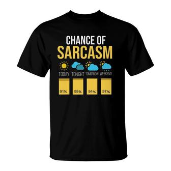 Funny Chance Of Sarcasm Weather Pun T-Shirt | Mazezy
