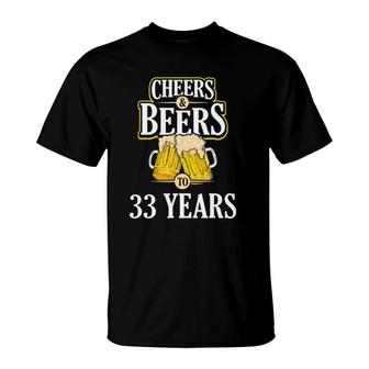 Funny Cheers And Beers To 33 Years Birthday Party Gift T-Shirt | Mazezy