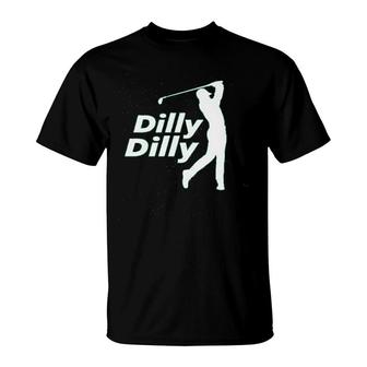 Funny Dilly Dilly Golf Tournament T-Shirt | Mazezy