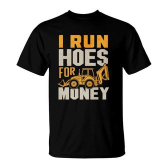 Funny Excavator Plumber Backhoe I Run Hoes T-Shirt | Mazezy