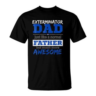 Funny Exterminator Dad Best Father's Day T-Shirt | Mazezy DE