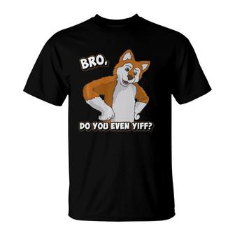 Funny Furry Do You Even Yiff Quote T-Shirt | Mazezy