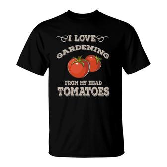 Funny Gardening - Love Garden Pun Growing Tomatoes T-Shirt | Mazezy