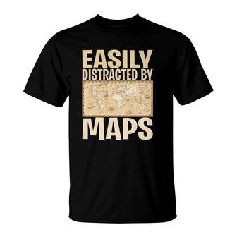 Funny Geography Teacher - Easily Distracted By Maps T-Shirt | Mazezy