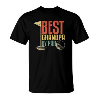 Funny Gift For Golf Lovers Best Grandpa By Par T-Shirt | Mazezy