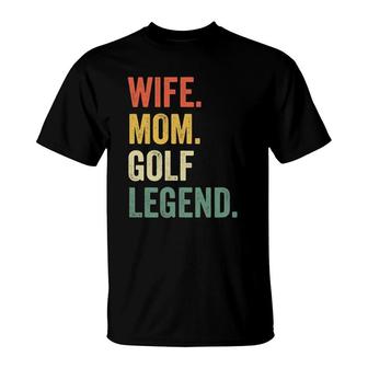 Funny Golfer Wife Mom Golf Legend Golfing Mother T-Shirt | Mazezy