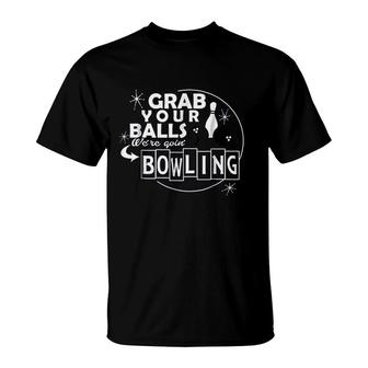 Funny Grab Your Balls T-Shirt | Mazezy