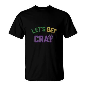Funny Guys Mardi Gras Lets Get Crawfish T-Shirt | Mazezy