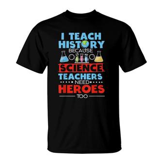 Funny History Teacher Design Historys T-Shirt | Mazezy