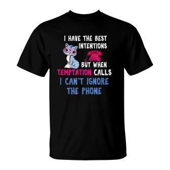Funny Kitty Cat Temptation Calls Ignore The Phone T-Shirt | Mazezy