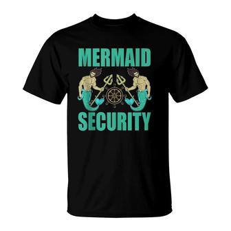 Funny Mermaid Security Mermaid Dad Mermaid Party T-Shirt | Mazezy