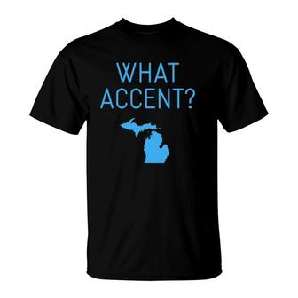 Funny Michigan Accent Michigander Great Lakes Mitten Gift T-Shirt | Mazezy