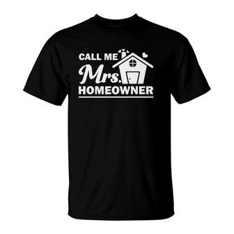 Funny New Homeowner Art Women Mom Housewarming Buyers Owners T-Shirt | Mazezy