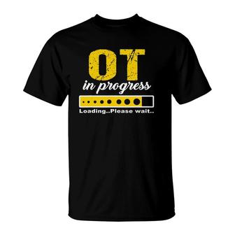 Funny Occupational Therapy Ot In Progress T-Shirt | Mazezy