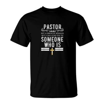 Funny Pastor Not A Miracle Worker T-Shirt | Mazezy